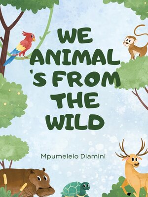cover image of We Animal's From the Wild